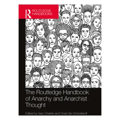 "The Routledge Handbook of Anarchy and Anarchist Thought" - "" ("Chartier Gary")