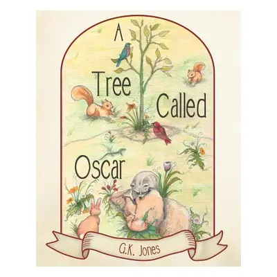 "A Tree Called Oscar" - "" ("Jones G. K.")