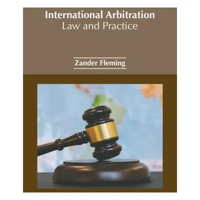 "International Arbitration: Law and Practice" - "" ("Fleming Zander")