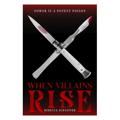 "When Villains Rise, 3" - "" ("Schaeffer Rebecca")