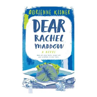 "Dear Rachel Maddow" - "" ("Kisner Adrienne")