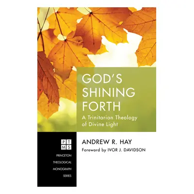 "God's Shining Forth" - "" ("Hay Andrew R.")