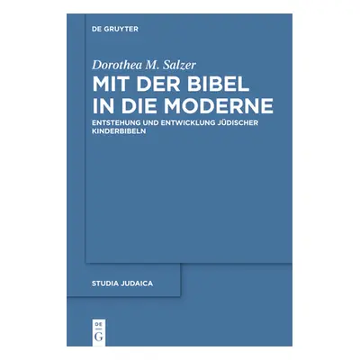 "Mit der Bibel in die Moderne" - "" ("Salzer Dorothea M.")