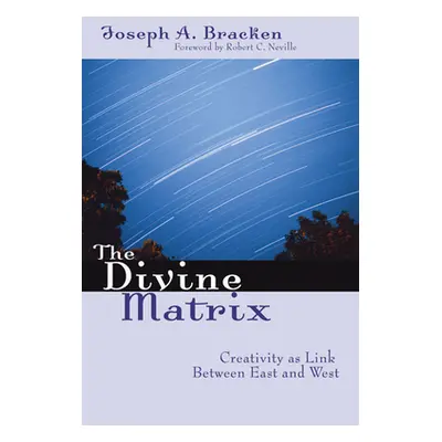 "The Divine Matrix" - "" ("Bracken Joseph a. Sj")