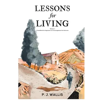 "Lessons for Living" - "" ("Wallis P. J.")