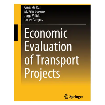 "Economic Evaluation of Transport Projects" - "" ("de Rus Gins")