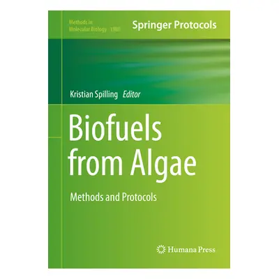 "Biofuels from Algae: Methods and Protocols" - "" ("Spilling Kristian")