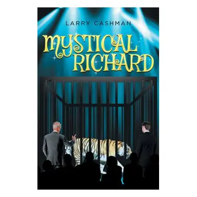 "Mystical Richard" - "" ("Cashman Larry")