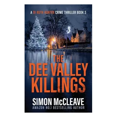 "The Dee Valley Killings" - "" ("McCleave Simon")