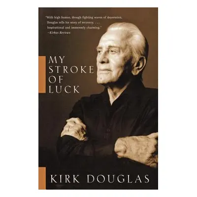 "My Stroke of Luck" - "" ("Douglas Kirk")