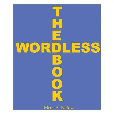 "The Wordless Book" - "" ("Barlow Merle a.")