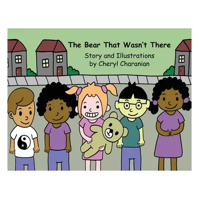 "The Bear That Wasn't There" - "" ("Charanian Cheryl")