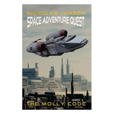 "The Molly Code: Quest 3" - "" ("Jansen Nicholas")