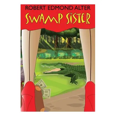 "Swamp Sister" - "" ("Alter Robert Edmond")