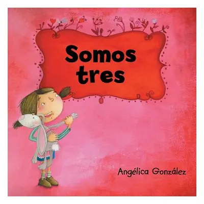 "Somos tres" - "" ("Gonzalez Angelica")