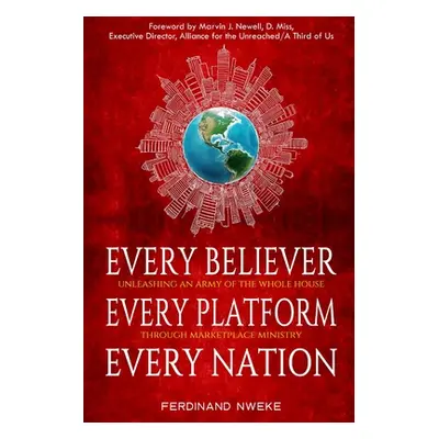 "Every Believer Every Platform Every Nation" - "" ("Nweke Ferdinand")