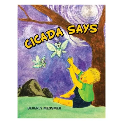 "Cicada Says" - "" ("Messmer Beverly")