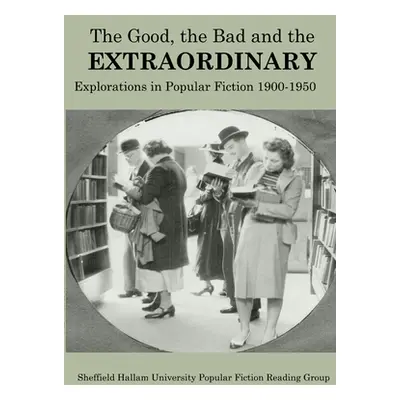 "The Good, The Bad and the Extraordinary: Popular Fiction 1900-1950" - "" ("Brown Erica")