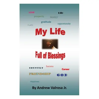 "My Life Full of Blessings" - "" ("Valrosa Andrew Jr.")