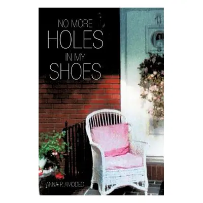 "No More Holes in My Shoes" - "" ("Amodeo Anna P.")