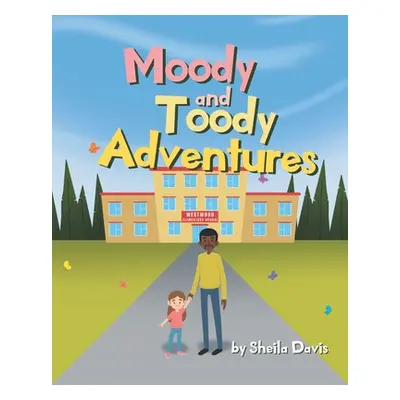 "Moody and Toody Adventures" - "" ("Davis Sheila")