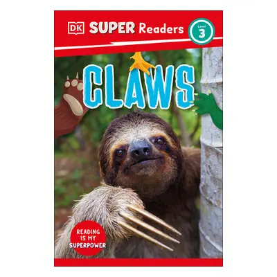 "DK Super Readers Level 3 Claws" - "" ("DK")