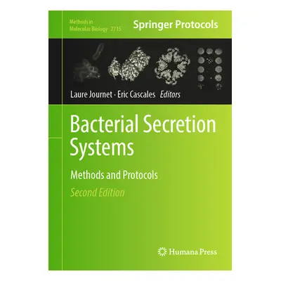 "Bacterial Secretion Systems: Methods and Protocols" - "" ("Journet Laure")