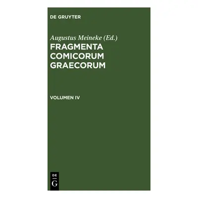 "Fragmenta Poetarum Comoediae Novae" - "" ("Meineke Augustus")