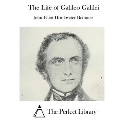 "The Life of Galileo Galilei" - "" ("The Perfect Library")