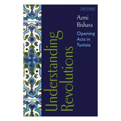 "Understanding Revolutions: Opening Acts in Tunisia" - "" ("Bishara Azmi")