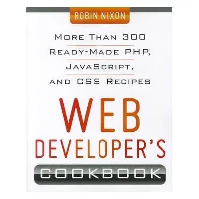 "Web Developer's Cookbook" - "" ("Nixon Robin")