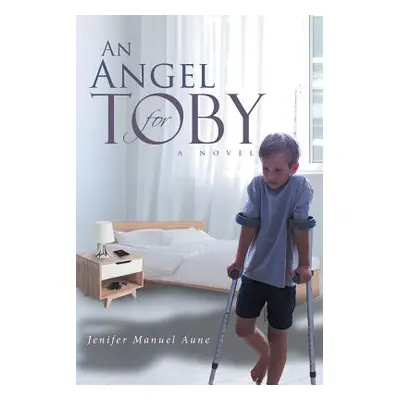 "An Angel For Toby" - "" ("Manuel Aune Jenifer")