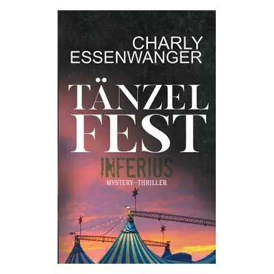 "Tnzelfest Inferius" - "" ("Essenwanger Charly")