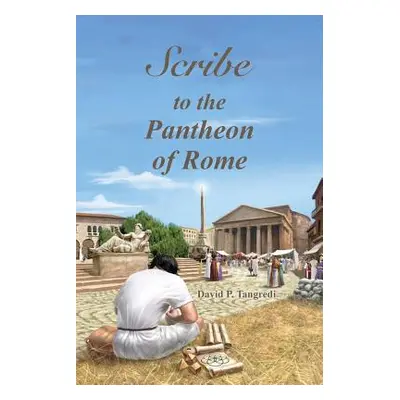 "Scribe to the Pantheon of Rome" - "" ("Tangredi David P.")