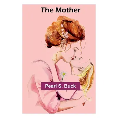 "The mother" - "" ("Buck Pearl S.")