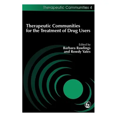 "Therapeutic Communities for the Treatment of Drug Users" - "" ("Rawlings Barbara")