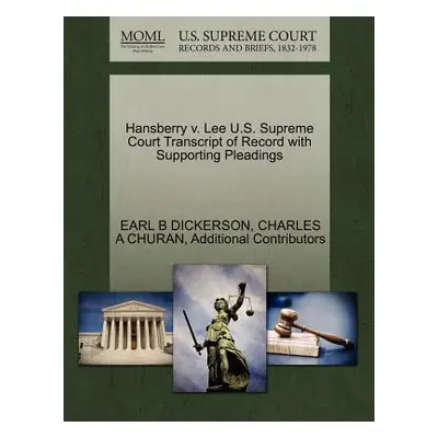 "Hansberry v. Lee U.S. Supreme Court Transcript of Record with Supporting Pleadings" - "" ("Dick