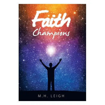 "Faith Champions" - "" ("Leigh M. H.")