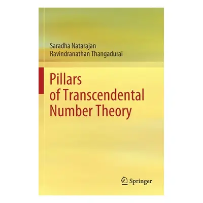 "Pillars of Transcendental Number Theory" - "" ("Natarajan Saradha")