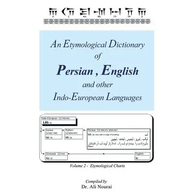 "An Etymological Dictionary of Persian, English and Other Indo-European Languages Vol 2: Volume 