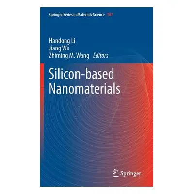 "Silicon-Based Nanomaterials" - "" ("Li Handong")