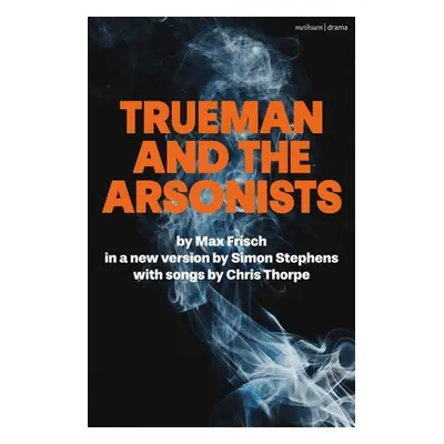 "Trueman and the Arsonists" - "" ("Frisch Max")