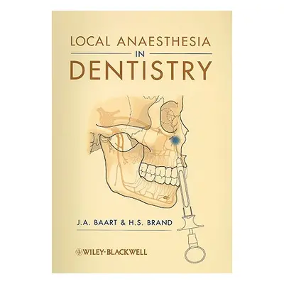 "Local Anaesthesia in Dentistry" - "" ("Baart J. a.")