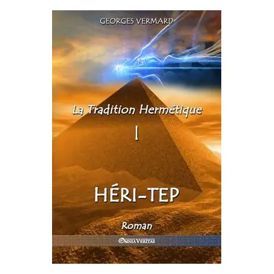 "La Tradition Hermtique I: Hri-tep" - "" ("Vermard Georges")