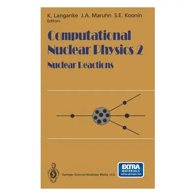 "Computational Nuclear Physics 2: Nuclear Reactions" - "" ("Langanke K.")