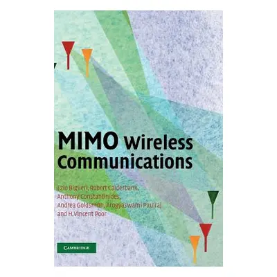 "MIMO Wireless Communications" - "" ("Biglieri Ezio")