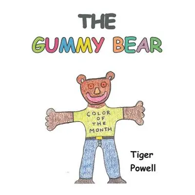 "The Gummy Bear" - "" ("Powell Tiger")