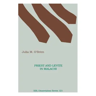 "Priest and Levite in Malachi" - "" ("O'Brien Julia M.")