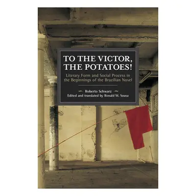 "To the Victor, the Potatoes!" - "" ("Schwarz Roberto")