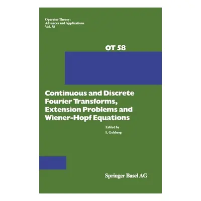 "Continuous and Discrete Fourier Transforms, Extensions Problems and Wiener-Hopf Equations" - ""